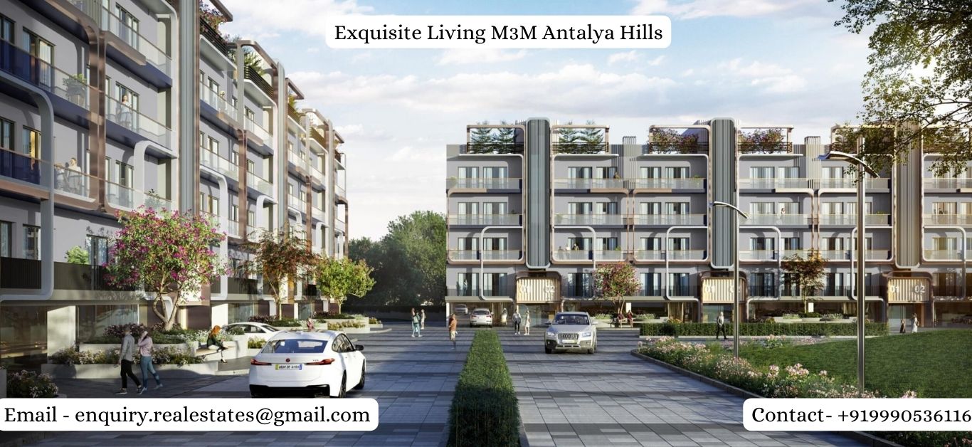 Indulge In The Expensive Haven Of M3M Antalya Hills Sector 79 Gurgaon