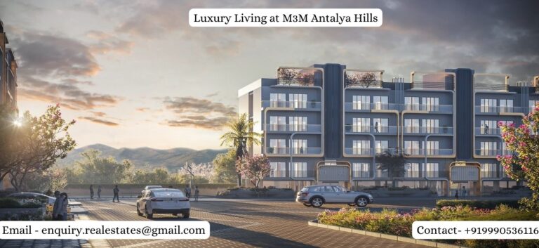 M3M Antalya Hills Unveiling the Incredible Residences Of Sector 79 Gurgaon